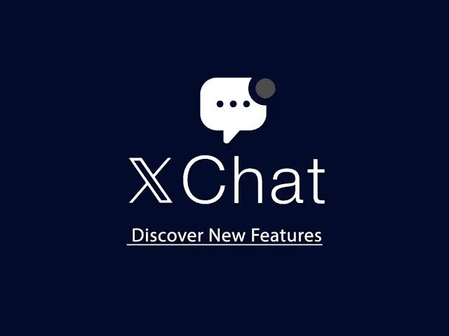 ಇನ್ನೂ ವಾಟ್ಸಾಪ್ ಗೆ ಹೇಳಿ ಗುಡ್‌ಬೈ! ಬಂದಿದೆ ನೂತನ XChat